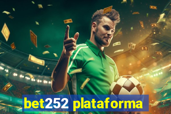 bet252 plataforma